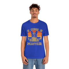 Corgi Lives Matter Unisex Jersey Short Sleeve Tee