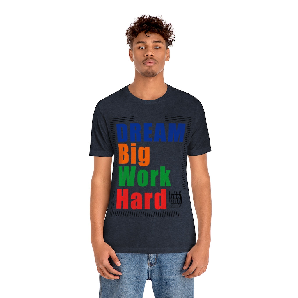 Dream Big Unisex Jersey Short Sleeve Tee