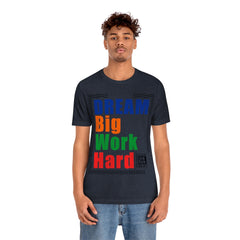 Dream Big Unisex Jersey Short Sleeve Tee