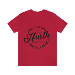 Hustle For Life Unisex Jersey Short Sleeve Tee