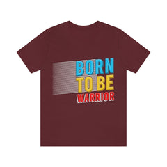 Born To Be The Warrior Unisex Jersey Short Sleeve Tee