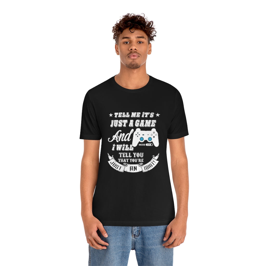 Just A Game Unisex Jersey Short Sleeve Tee