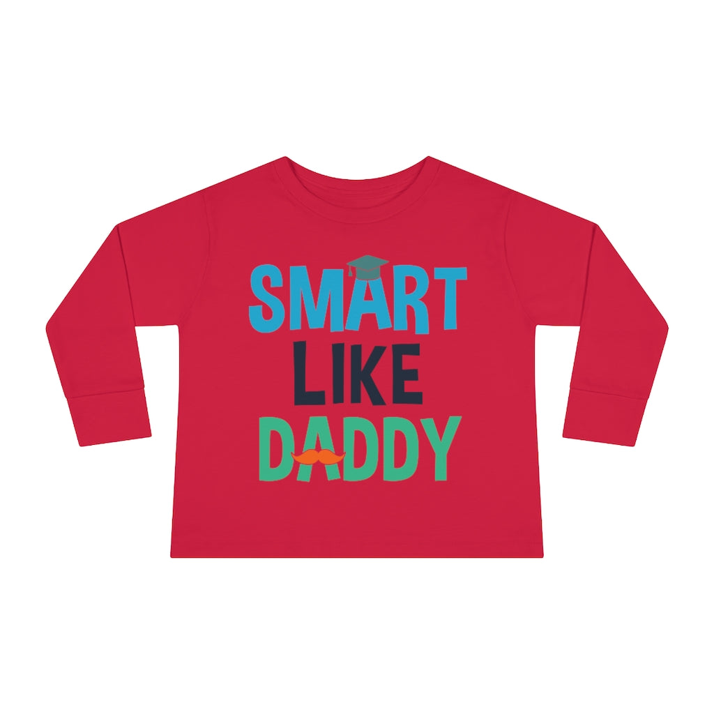 Smart Like Daddy Toddler Long Sleeve Tee