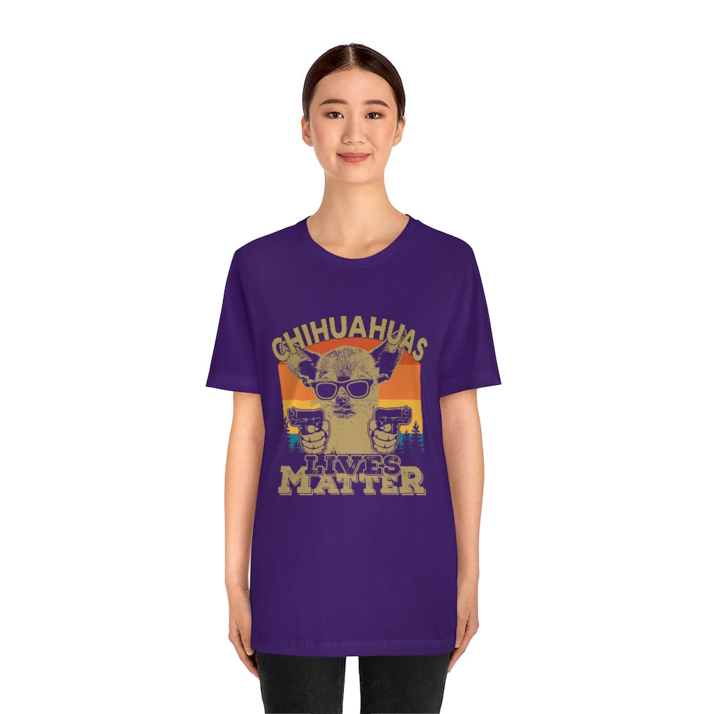 Chihuahuas Lives Matter Unisex Jersey Short Sleeve Tee