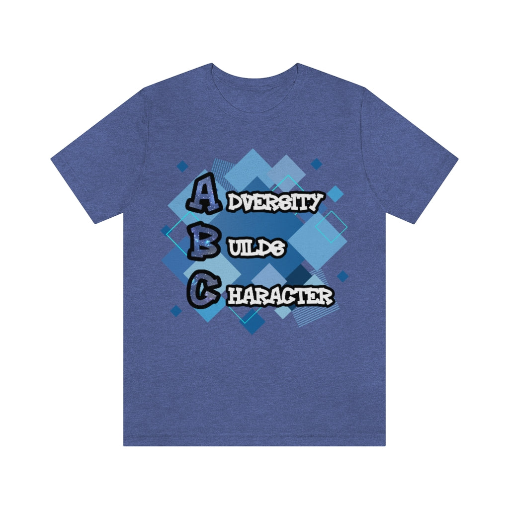 Adversity Builds Character Unisex Jersey Short Sleeve Tee