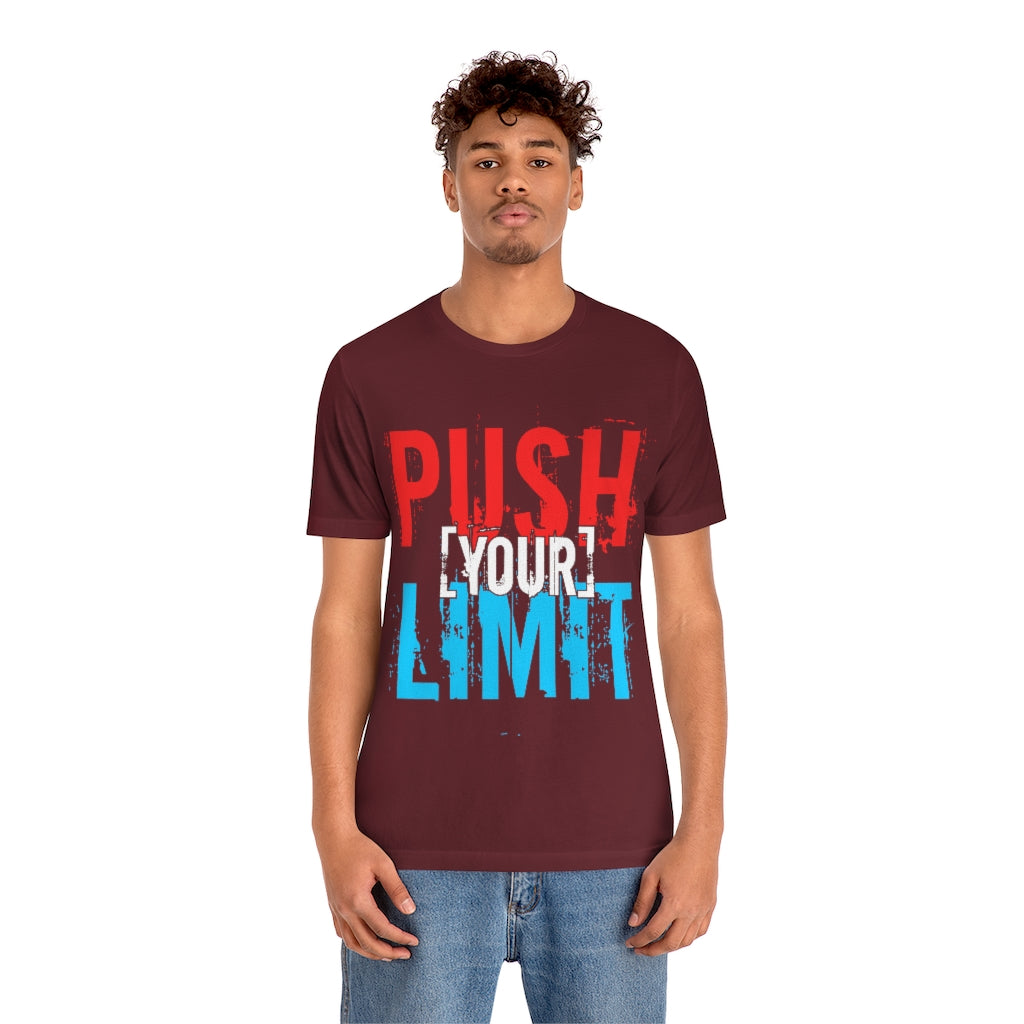 Push Your Limit Unisex Jersey Short Sleeve Tee