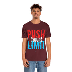 Push Your Limit Unisex Jersey Short Sleeve Tee