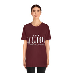 Stay Humble Unisex Jersey Short Sleeve Tee