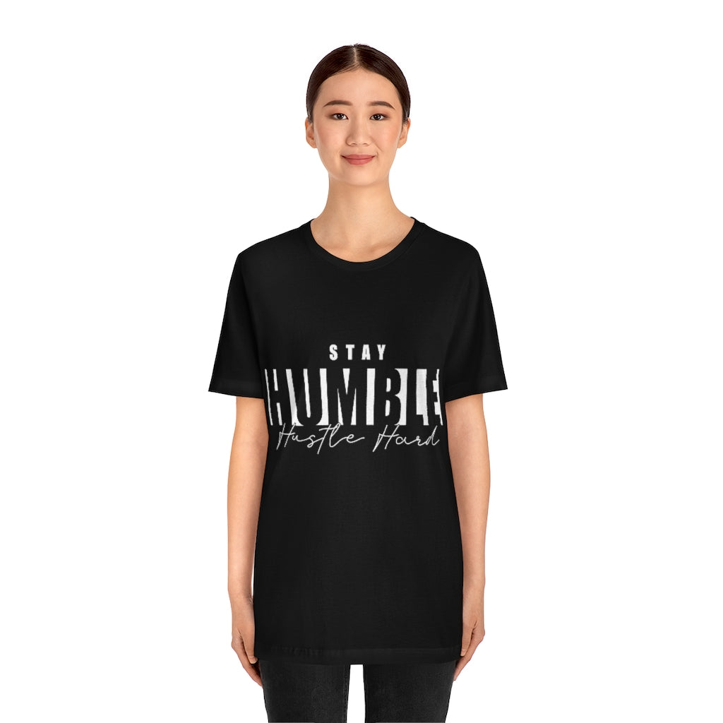 Stay Humble Unisex Jersey Short Sleeve Tee