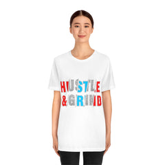 Hustle And Grind Unisex Jersey Short Sleeve Tee