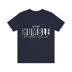 Stay Humble Unisex Jersey Short Sleeve Tee