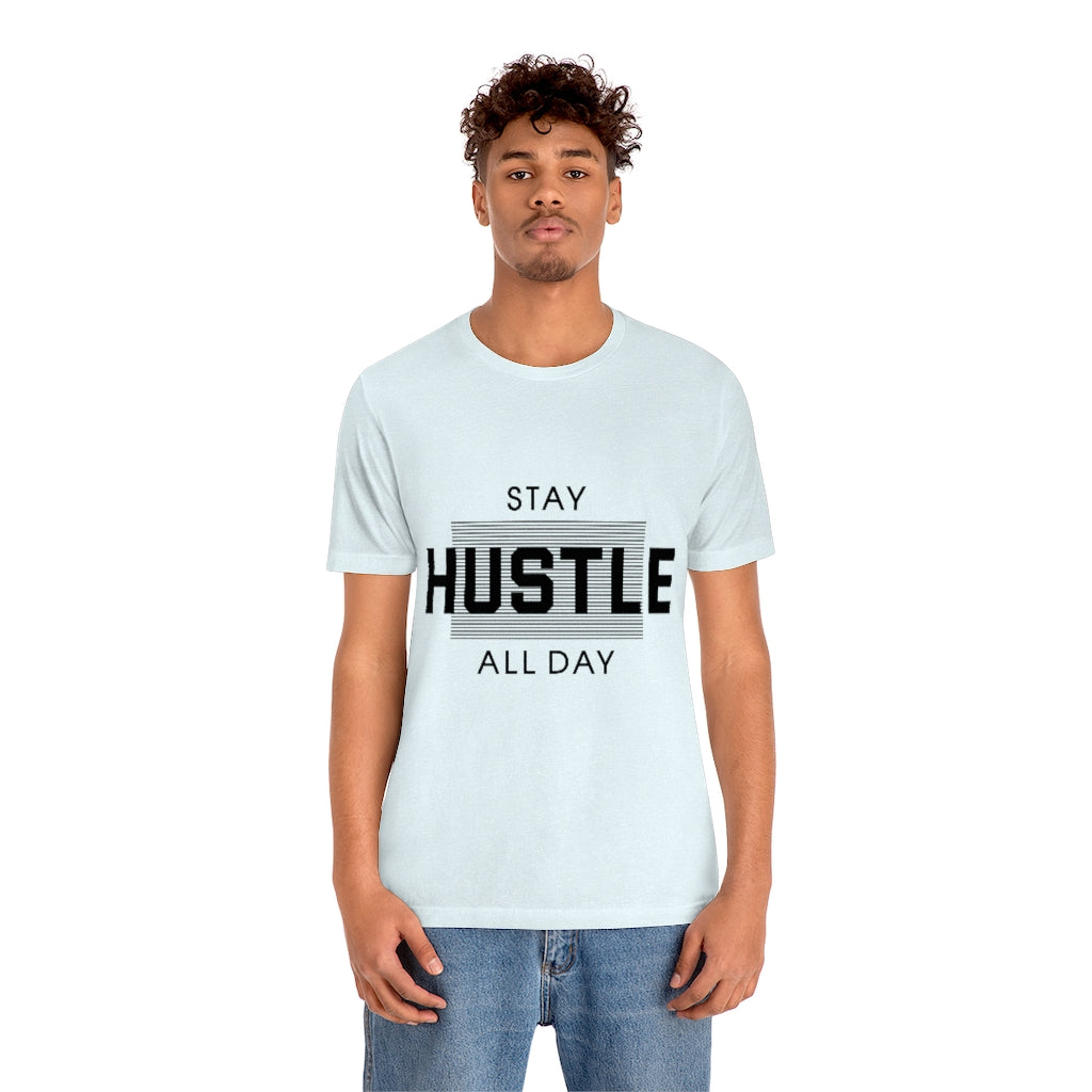 Hustle All Day Unisex Jersey Short Sleeve Tee
