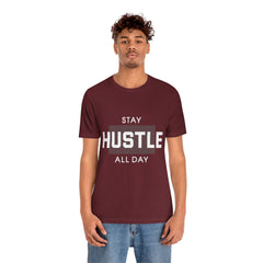 Hustle All Day Unisex Jersey Short Sleeve Tee