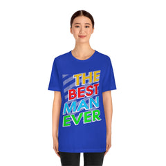 Best Man Ever Unisex Jersey Short Sleeve Tee