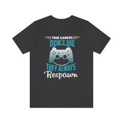 Always Respawn Unisex Jersey Short Sleeve Tee