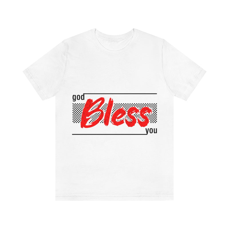 God Bless You Unisex Jersey Short Sleeve Tee
