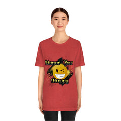 Honor Your Happy Unisex Jersey Short Sleeve Tee