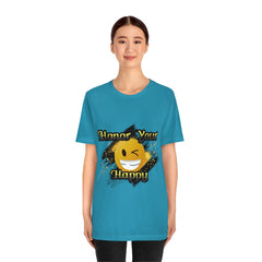 Honor Your Happy Unisex Jersey Short Sleeve Tee