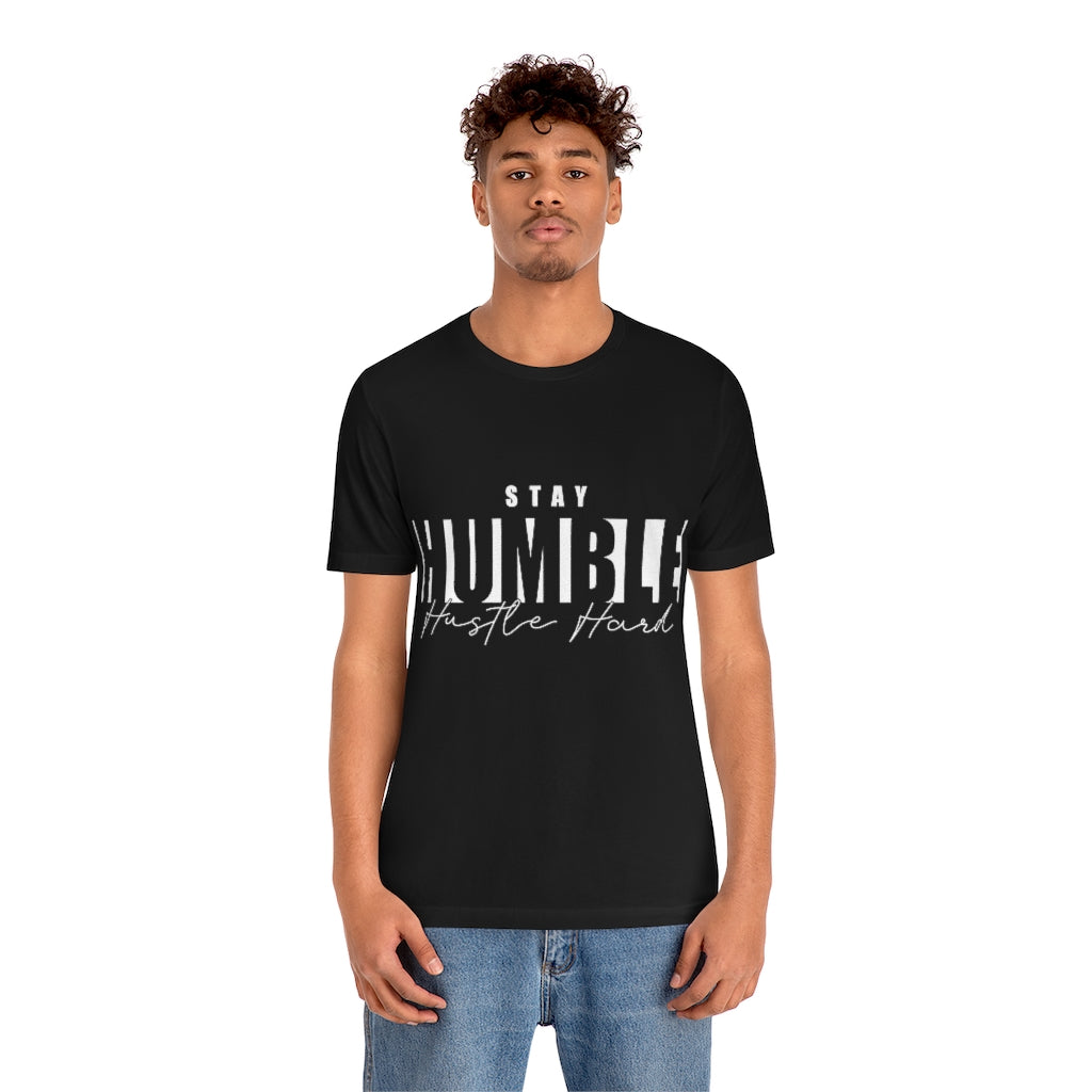 Stay Humble Unisex Jersey Short Sleeve Tee