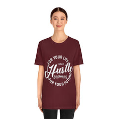 Hustle For Life Unisex Jersey Short Sleeve Tee