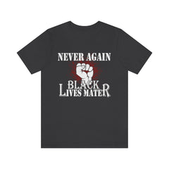 Never Again Unisex Jersey Short Sleeve Tee