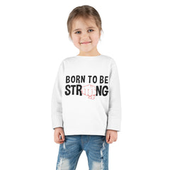 Born Strong Toddler Long Sleeve Tee