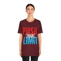 Push Your Limit Unisex Jersey Short Sleeve Tee