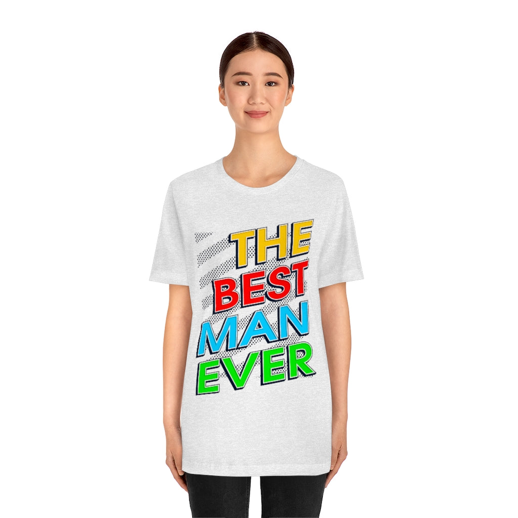 Best Man Ever Unisex Jersey Short Sleeve Tee