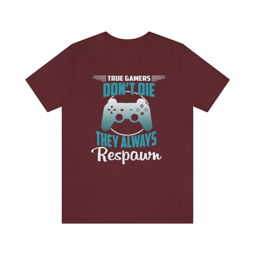 Always Respawn Unisex Jersey Short Sleeve Tee