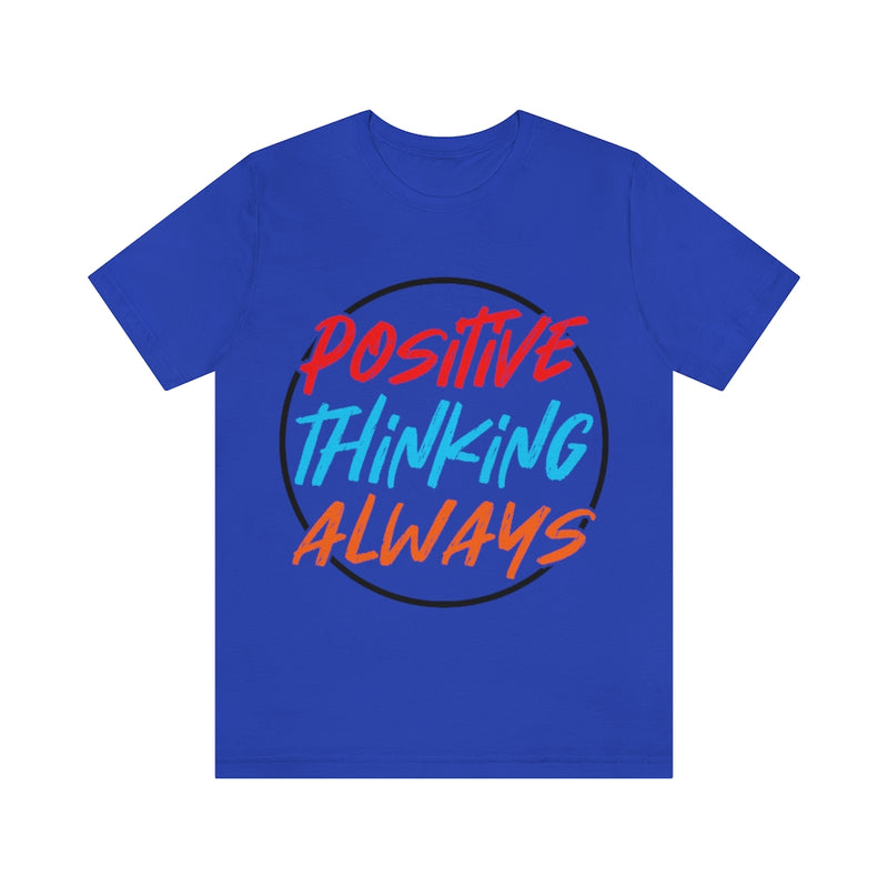 Positive Thinking Unisex Jersey Short Sleeve Tee