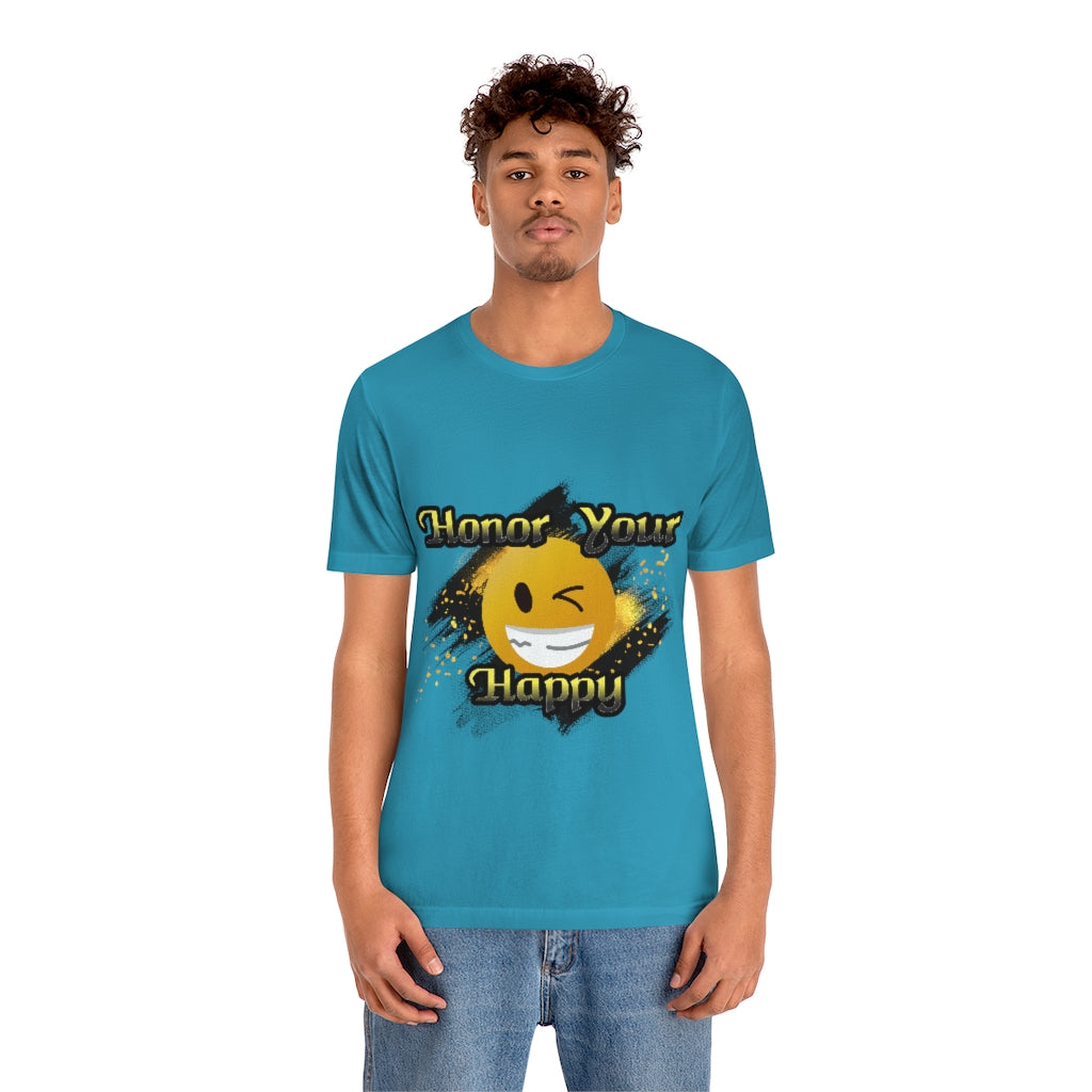 Honor Your Happy Unisex Jersey Short Sleeve Tee