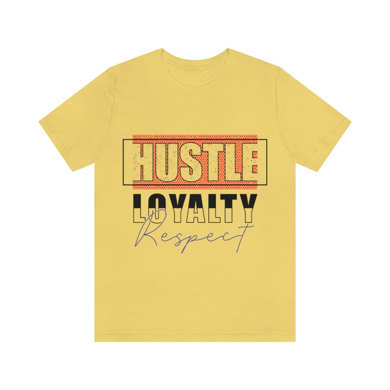 Hustle Loyalty Unisex Jersey Short Sleeve Tee