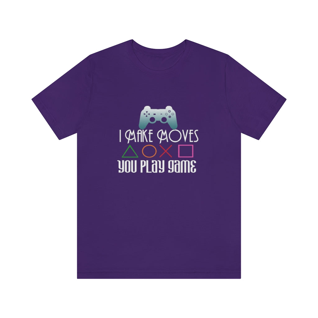Make Moves Unisex Jersey Short Sleeve Tee
