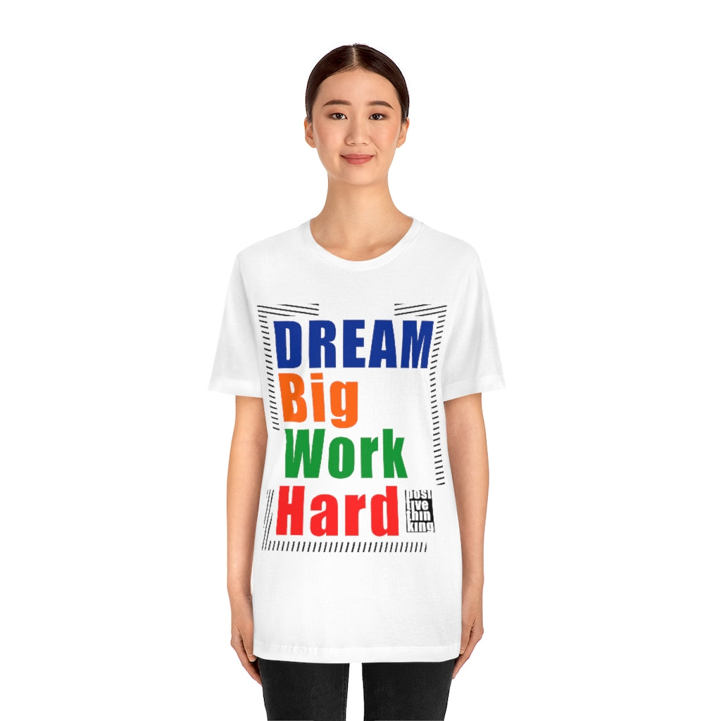 Dream Big Unisex Jersey Short Sleeve Tee