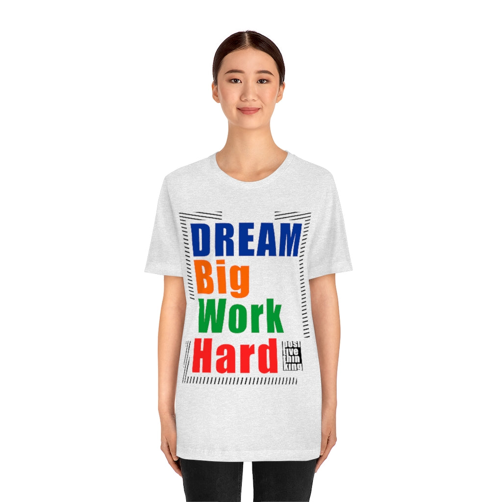 Dream Big Unisex Jersey Short Sleeve Tee