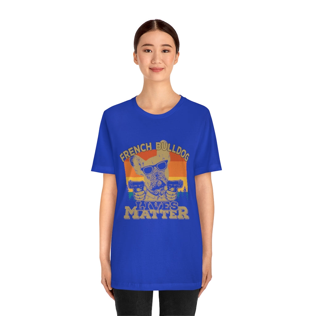 French Bulldog Lives Matter Unisex Jersey Short Sleeve Tee