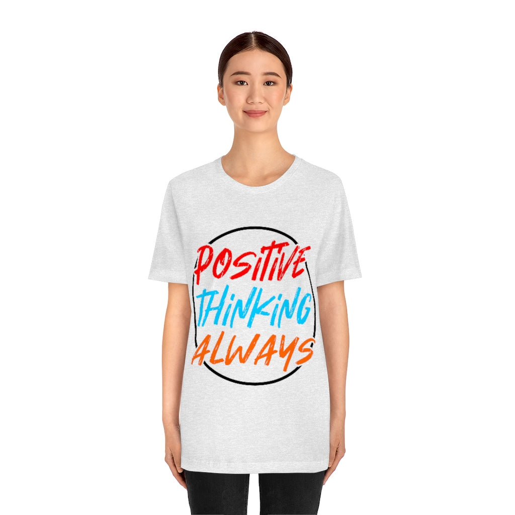 Positive Thinking Unisex Jersey Short Sleeve Tee