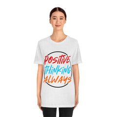 Positive Thinking Unisex Jersey Short Sleeve Tee
