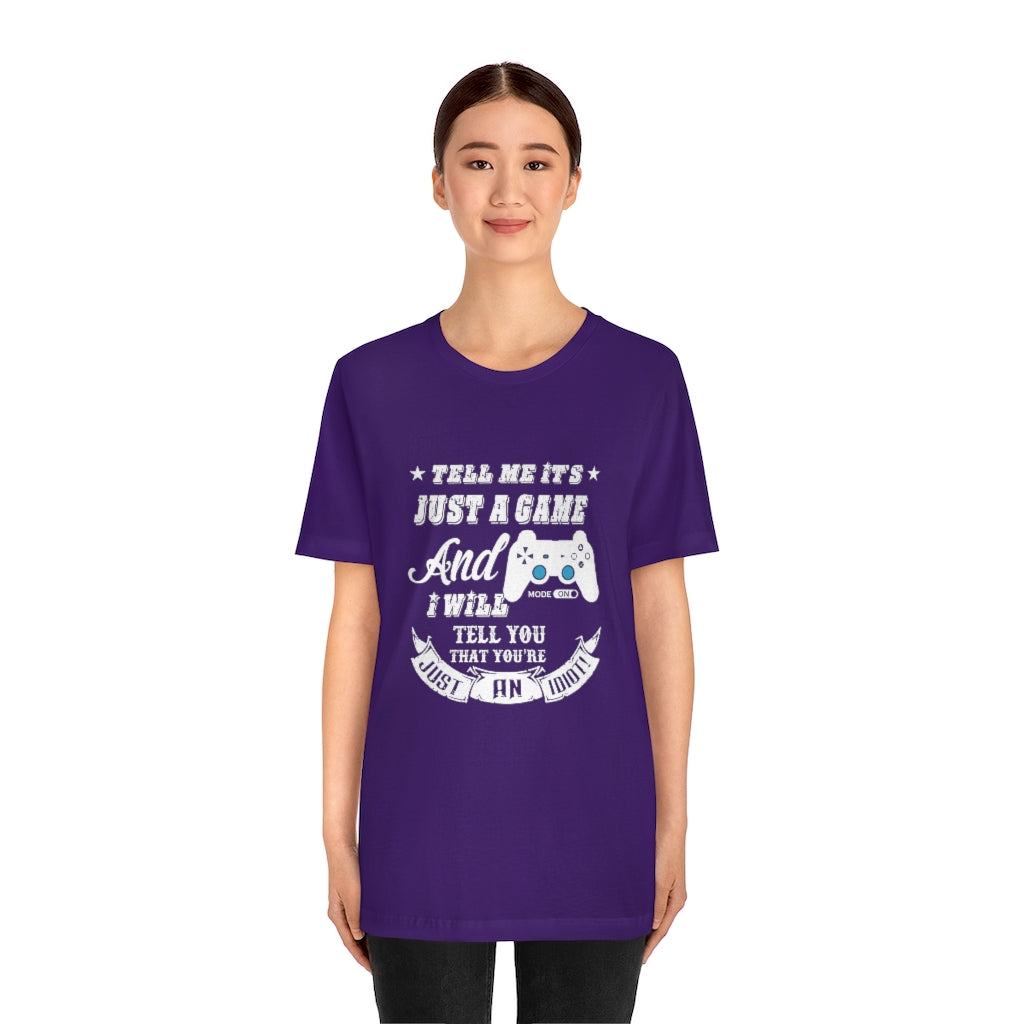 Just A Game Unisex Jersey Short Sleeve Tee