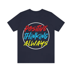 Positive Thinking Unisex Jersey Short Sleeve Tee