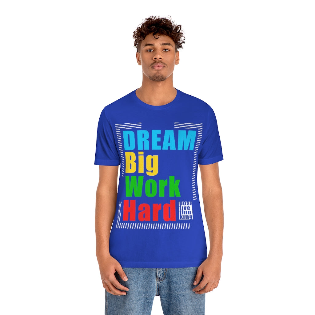 Dream Big Unisex Jersey Short Sleeve Tee