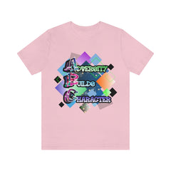 Adversity Builds Character Unisex Jersey Short Sleeve Tee