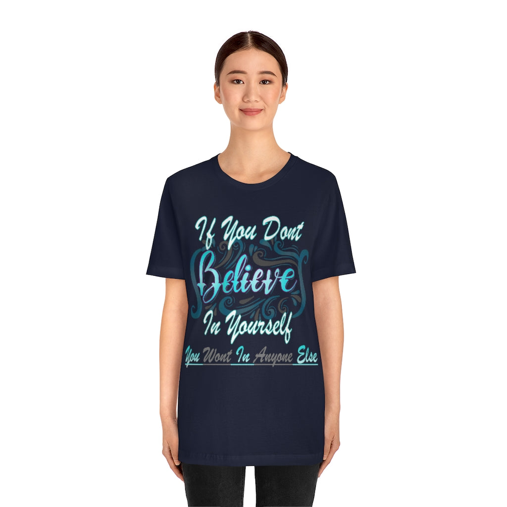 Believe In Yourself Unisex Jersey Short Sleeve Tee