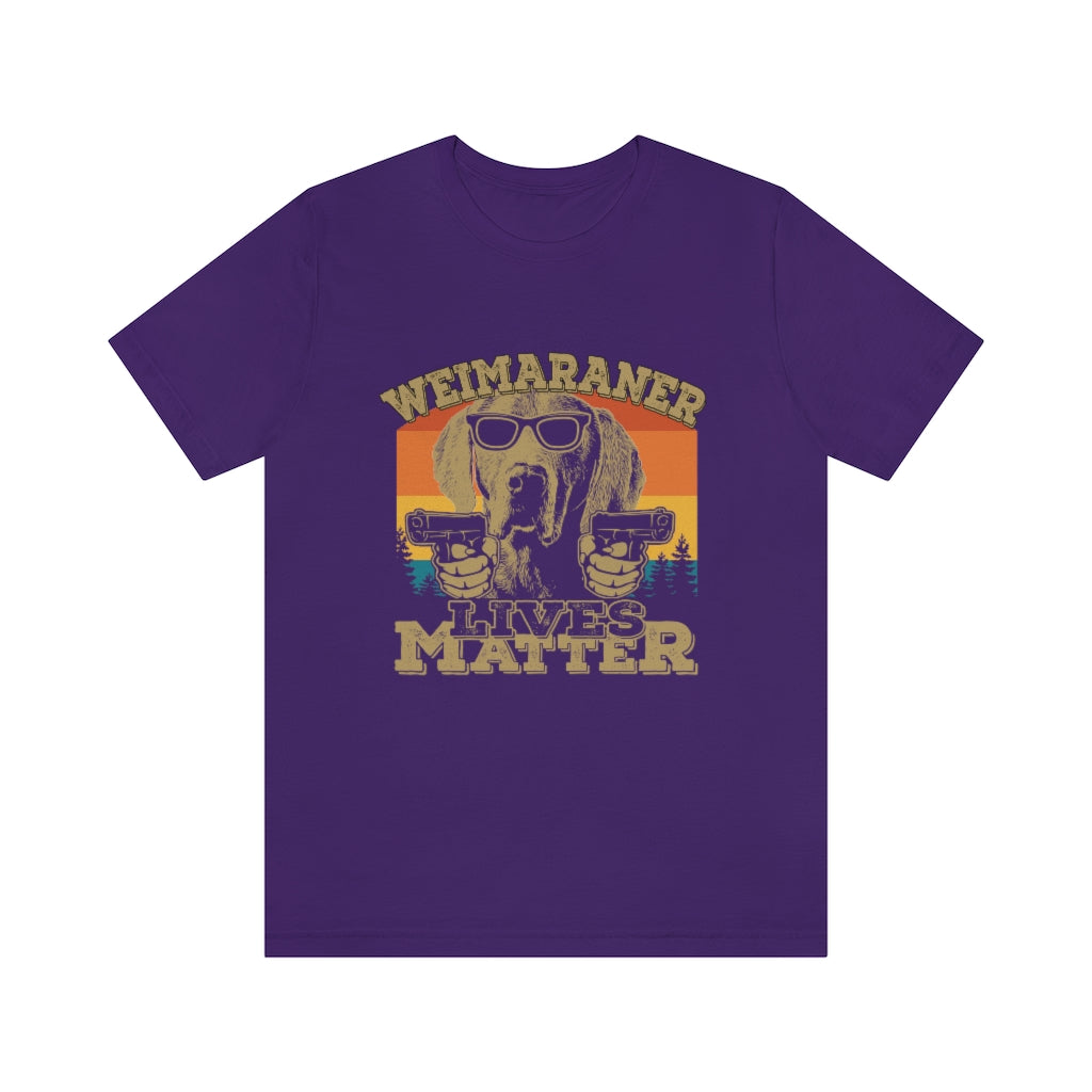 Weimaraner Lives Matter Unisex Jersey Short Sleeve Tee