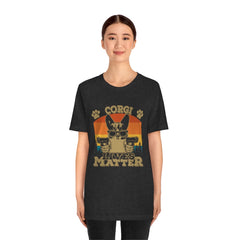 Corgi Lives Matter Unisex Jersey Short Sleeve Tee
