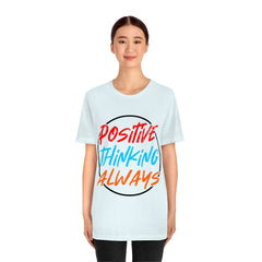 Positive Thinking Unisex Jersey Short Sleeve Tee