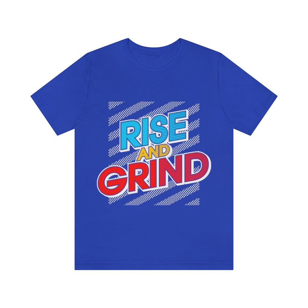 Rise And Grind Unisex Jersey Short Sleeve Tee
