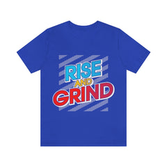 Rise And Grind Unisex Jersey Short Sleeve Tee