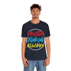 Positive Thinking Unisex Jersey Short Sleeve Tee