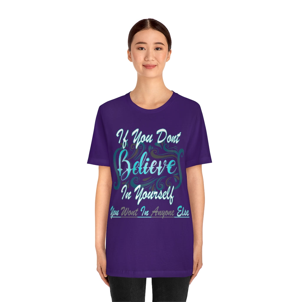 Believe In Yourself Unisex Jersey Short Sleeve Tee